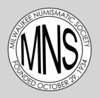 Milwaukee Numismatic Society Milwaukee Numismatic Society